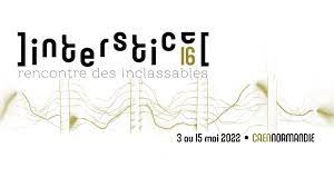 festival INTERSTICE 2022