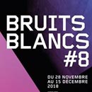 bruits blancs 8